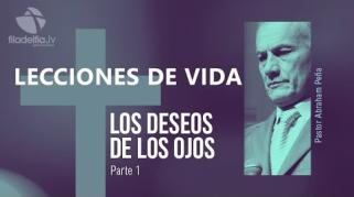 Embedded thumbnail for Los deseos de los ojos 1 - Abraham Peña - Lecciones de vida