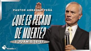 Embedded thumbnail for ¿Qué es pecado de muerte? - Abraham Peña