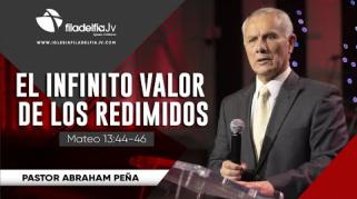 Embedded thumbnail for El infinito valor de los redimidos - Abraham Peña - Lecciones de vida