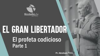 Embedded thumbnail for El profeta codicioso 1 - Abraham Peña - El gran libertador