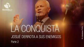 Embedded thumbnail for Josué derrota a sus enemigos 2 - Abraham Peña - La conquista