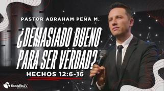 Embedded thumbnail for ¿Demasiado bueno para ser verdad? - Abraham Peña M.