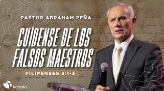 Embedded thumbnail for Cuídense de los falsos maestros - Abraham Peña