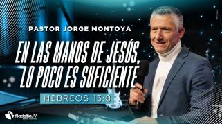 Embedded thumbnail for En las manos de Jesús, lo poco es suficiente - Jorge Montoya