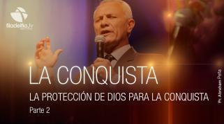 Embedded thumbnail for La protección de Dios en la conquista 2 - Abraham Peña - La conquista