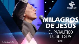 Embedded thumbnail for El Paralítico de Betesda 1 - Abraham Peña - Milagros de Jesús