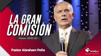 Embedded thumbnail for La gran comisión - Abraham Peña - La revelación de Jesucristo 