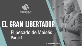 Embedded thumbnail for El pecado de Moisés 1 - Abraham Peña - El gran libertador