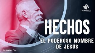 Embedded thumbnail for El poderoso nombre de Jesús - Abraham Peña - Hechos de los apóstoles