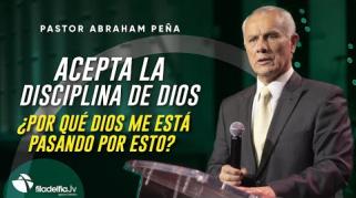 Embedded thumbnail for Acepta la disciplina de Dios - Abraham Peña