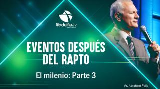 Embedded thumbnail for El milenio III - Abraham Peña - Eventos después del rapto