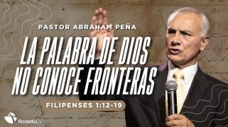 Embedded thumbnail for La palabra de Dios no conoce fronteras - Abraham Peña