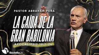 Embedded thumbnail for La caída de la gran Babilonia - Abraham Peña