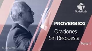 Embedded thumbnail for Oraciones sin respuesta 1 - Abraham Peña - Proverbios