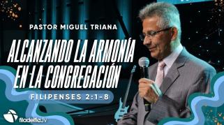 Embedded thumbnail for Alcanzando la armonía en la congregación - Miguel Triana