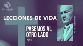 Embedded thumbnail for Pasemos Al Otro Lado 1 - Abraham Peña - Lecciones de vida