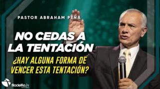 Embedded thumbnail for No cedas a la tentación - Abraham Peña