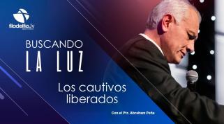 Embedded thumbnail for Los cautivos liberados - Abraham Peña - Buscando la luz