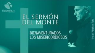 Embedded thumbnail for Bienaventurados los misericordiosos - Abraham Peña - El sermón del monte